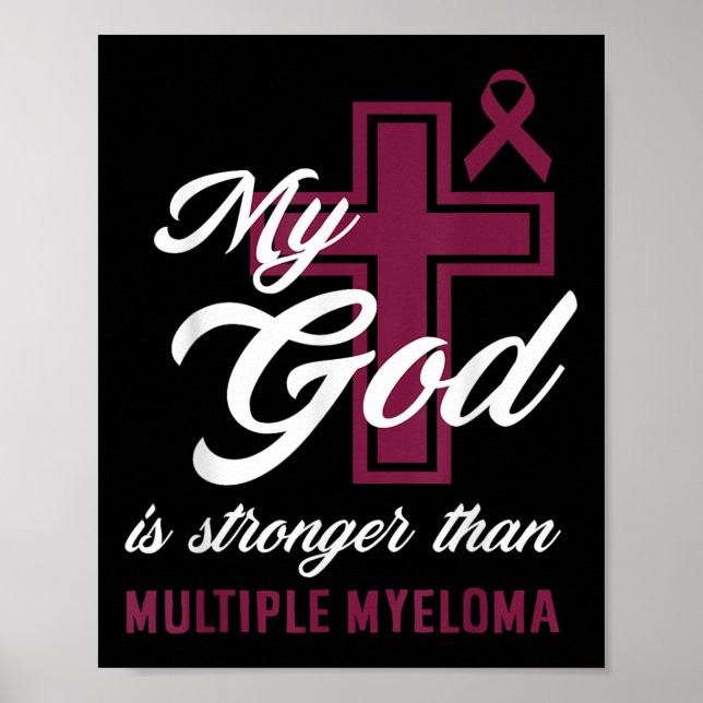 Christian My God Is Stronger Than Multiple Myeloma Poster (Front)