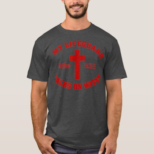 Christian My Life Guard Walks On Water T_Shirt