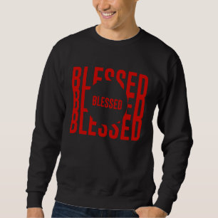 Christian My Lord and Savior Jesus Christ Blessed Sweatshirt