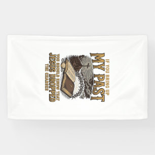 Christian My Past Jesus Dropped The Charges Shirt Banner