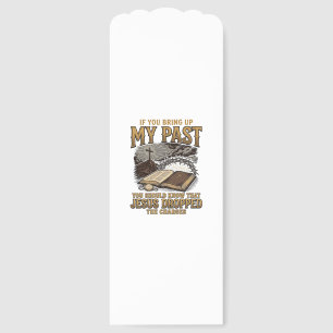 Christian My Past Jesus Dropped The Charges Shirt Bookmarks