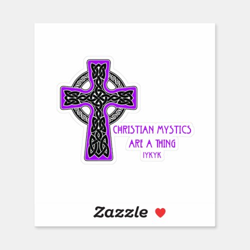 Christian Mystics Are A Thing Sticker