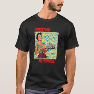 Christian Nationalist Right Wing Extremist Mom Bre T-Shirt