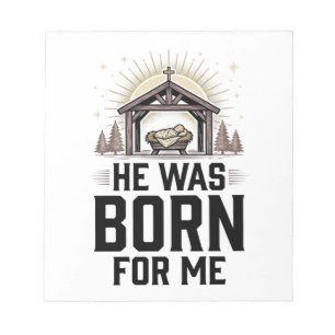 Christian Nativity He Was Born For Me Notepad