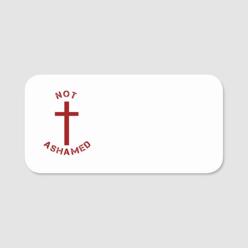 Christian Not Ashamed Red Cross Church Events Name Tag