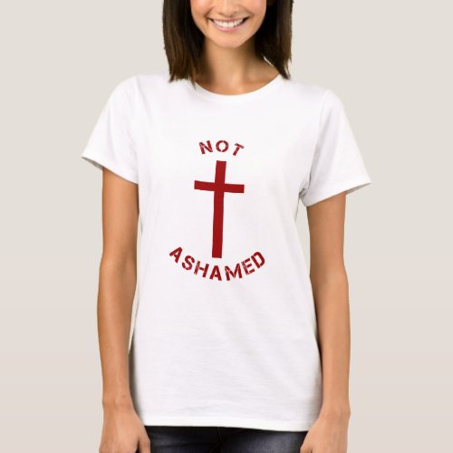 Christian Not Ashamed Red Cross Text Design T_Shirt