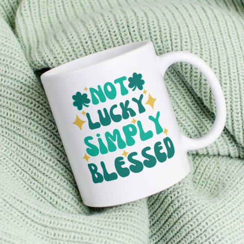 Christian Not Lucky Blessed St Patricks Day Coffee Mug