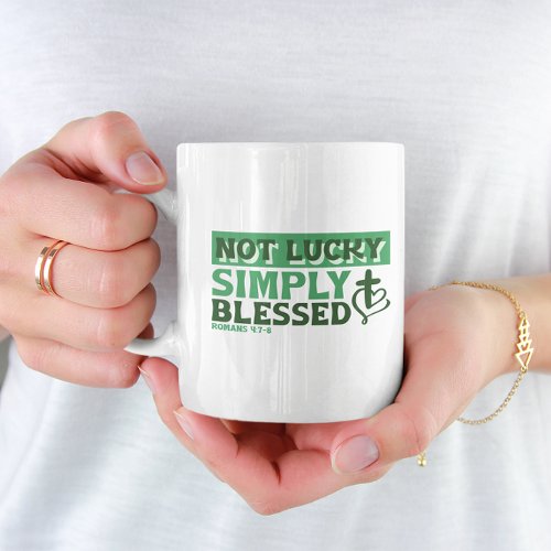 Christian Not Lucky Simply Blessed Romans 47_8 Coffee Mug