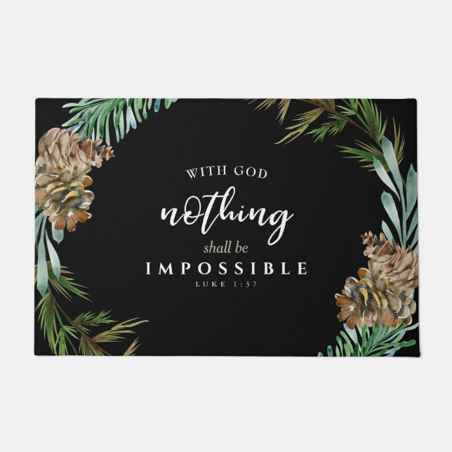 Christian Nothing shall be Impossible Black Pine Doormat (Front)