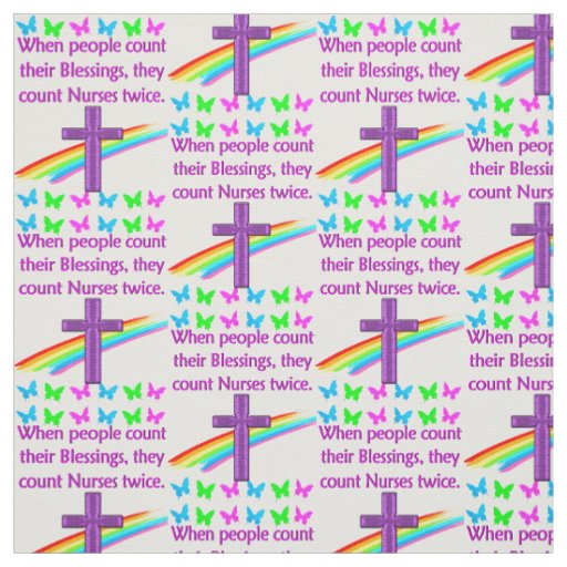 CHRISTIAN NURSES ARE BLESSINGS FABRIC