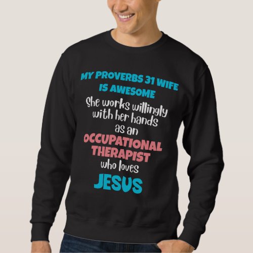 Christian OCCUPATIONAL THERAPIST OT Awesome Wife Sweatshirt
