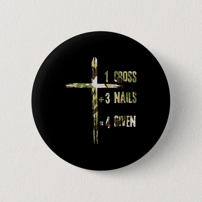 Christian One Cross Plus Three Nails Equals Forgiv Button (Front)