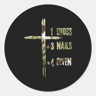 Christian One Cross Plus Three Nails Equals Forgiv Classic Round Sticker