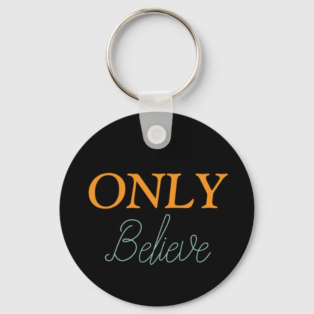 Christian ‘Only Believe’ Custom Name  Keychain (Front)