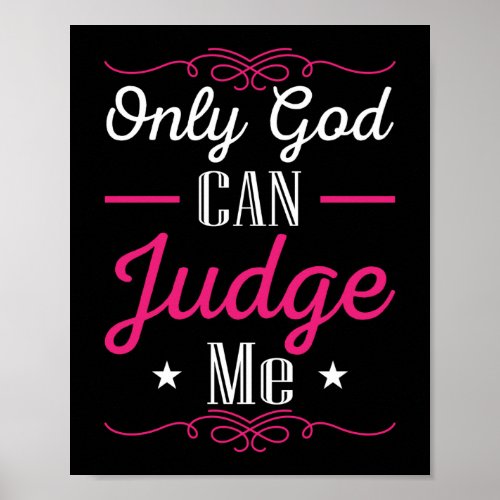 Christian Only God Can Judge Me Poster