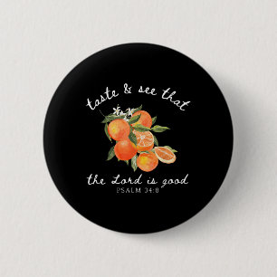 Christian Orange Fruit Flower Bible Verse Gardener Button