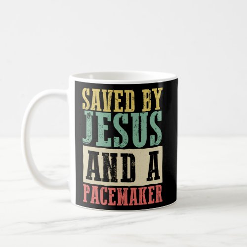 Christian Organ Transplant Saved By Jesus And A Pa Coffee Mug
