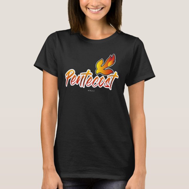 Christian Pentecost Acts 2 Holy Spirit Flame Taile T-Shirt (Front)