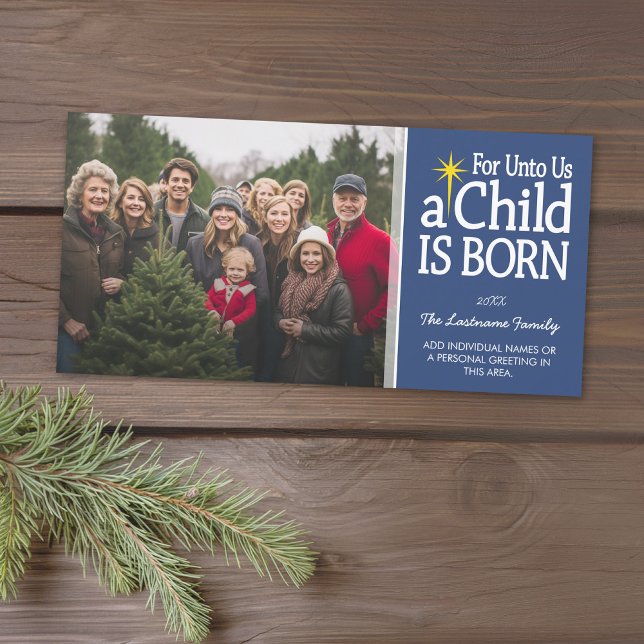 Christian Photo Christmas - A child is Born Holiday Card (Add 1 photo to this classic photo card that can be printed or sent out to friends and family.)