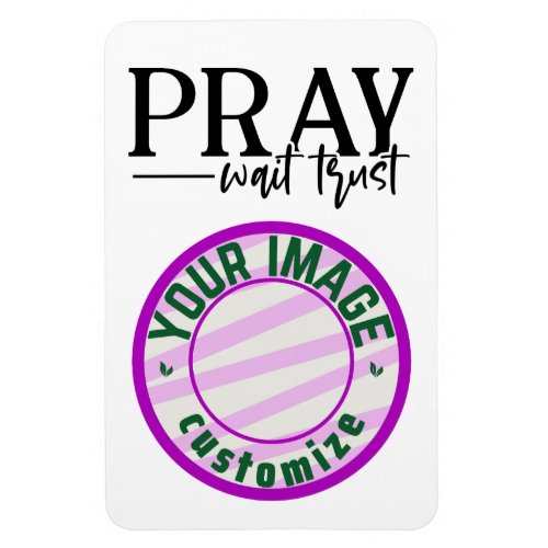 Christian Photo Pray and Trust Magnet