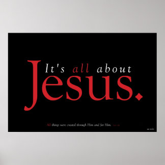 Christian Poster - It's All About Jesus