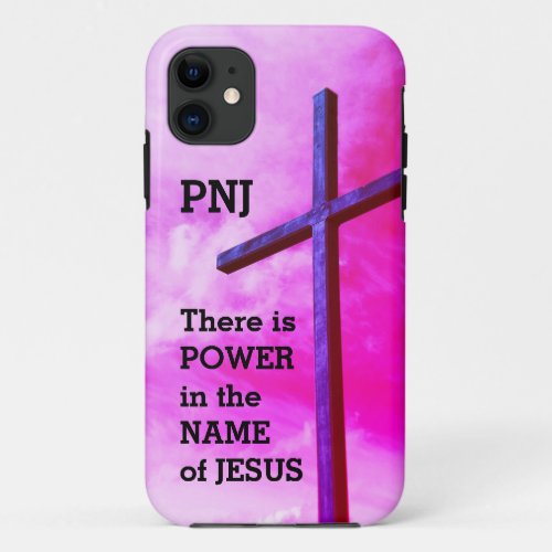 Christian  POWER IN NAME OF JESUS  Pink iPhone 11 Case