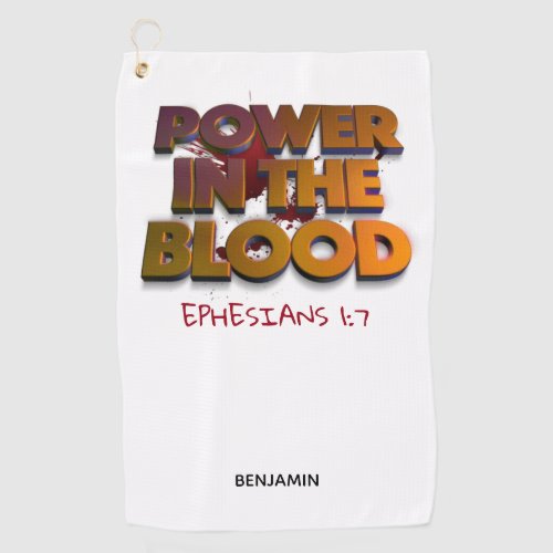 Christian power in the blood salvation message golf towel