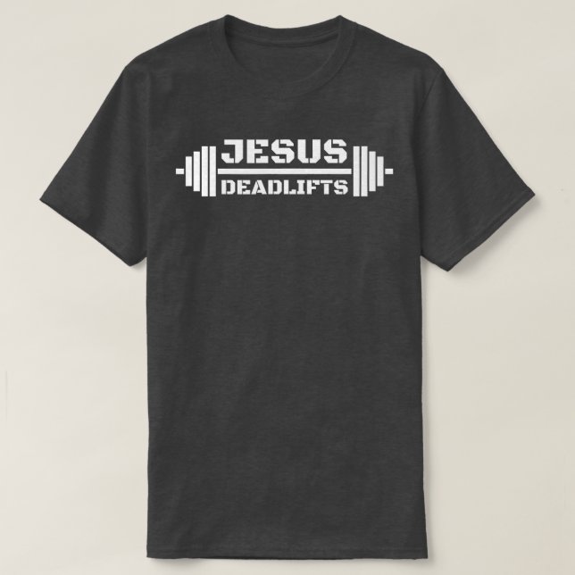 Christian Powerlifter Jesus Deadlifts  for Athlete T-Shirt (Design Front)