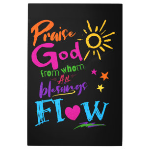 Christian Praise God From Whom All Blessings Flow Metal Print