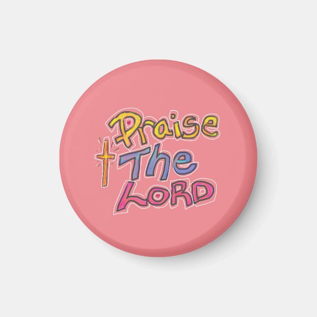 Christian ‘Praise the LORD’ Quote Pink Magnet (Front)
