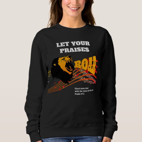 Christian PRAISES ROAR Lion Sweatshirt