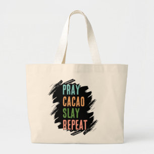 Christian PRAY CACAO SLAY REPEAT Large Tote Bag
