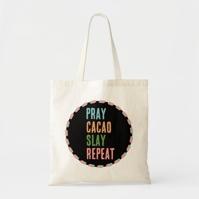Christian PRAY CACAO SLAY REPEAT Tote Bag (Front)