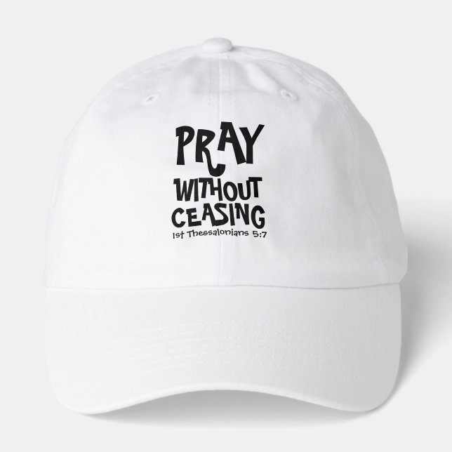 Christian Pray WITHOUT CEASING CHRISTIAN  Hat (Front)