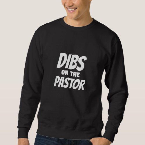 Christian Preacher Apparel For A Pastors Wife Sweatshirt