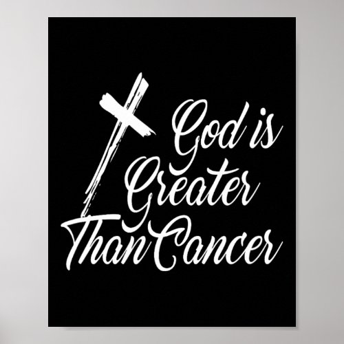 Christian Prize My God Is Greater Than Cancer For  Poster