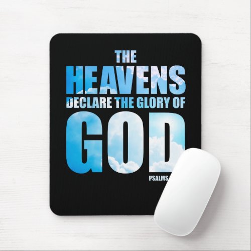 Christian Psalm 191 Heavens Declare Glory of God  Mouse Pad