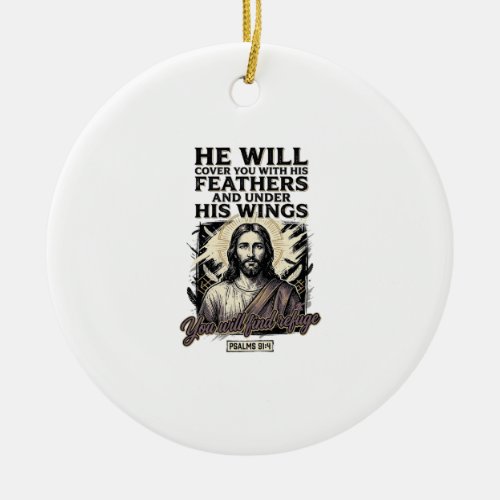 Christian Psalm 91_4 Jesus Vintage Engraving Shirt Ceramic Ornament