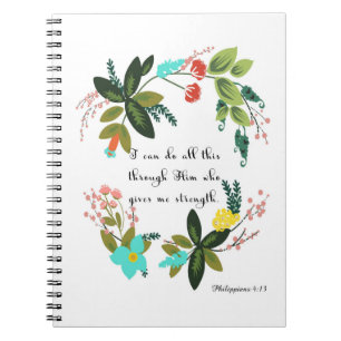 Christian Quote Art - Philippians 4:13 Notebook