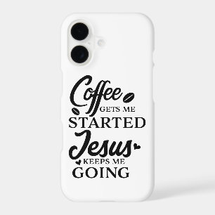 Christian Quote Coffee Gets Me Started B Script iPhone 17 Case