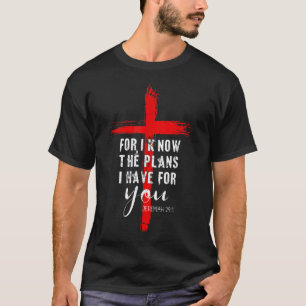 Christian Quote Faith Jeremiah 29 11 T-Shirt