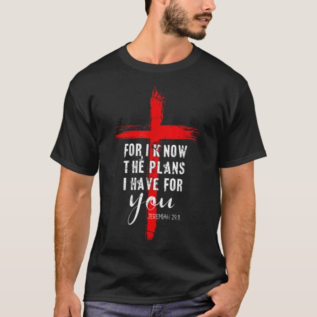 Christian Quote Faith Jeremiah 29 11 T-Shirt (Front)