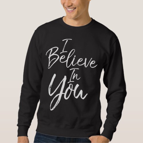 Christian Quote Gift Positivity Saying Cute I Beli Sweatshirt