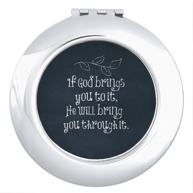 Christian Quote: If God brings you to it Mirror For Makeup (Front)