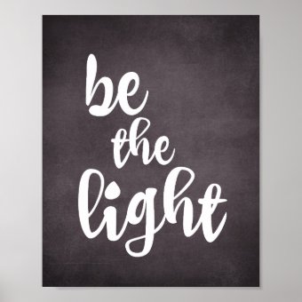 Christian Quote Inspiration: Be the Light Poster | Zazzle