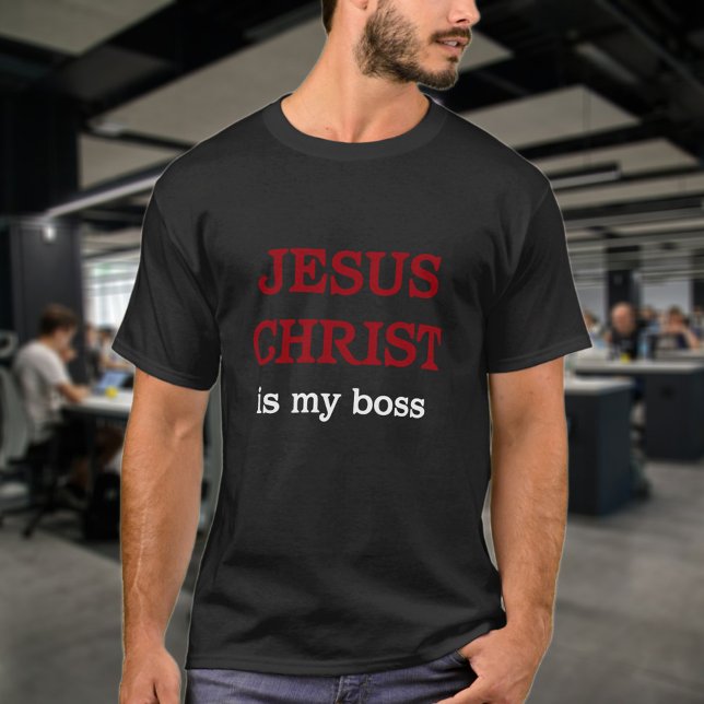 Christian Quote Jesus Christ Is My Boss Bible T-Shirt (Creator Uploaded)