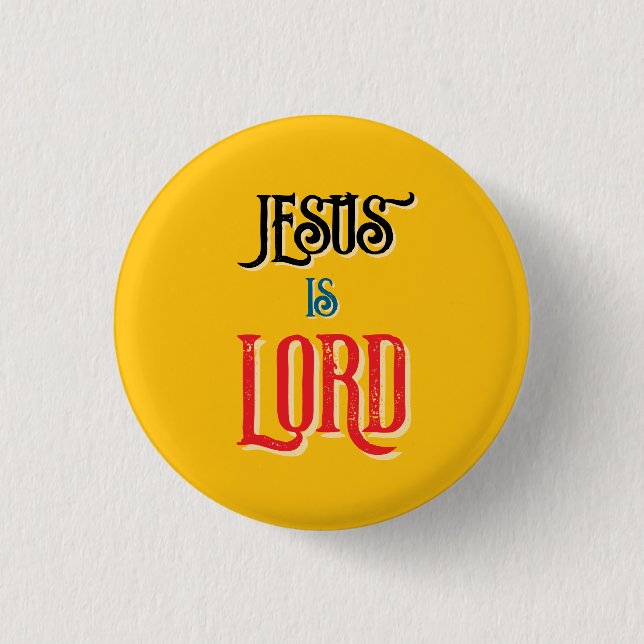 Christian Quote Jesus is LORD Yellow Button (Front)