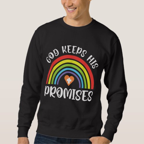 Christian Rainbow God Keeps His Promises Bible Noa Sweatshirt