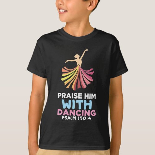 Christian Religion Ballet Dance Bible Verse Christ T_Shirt