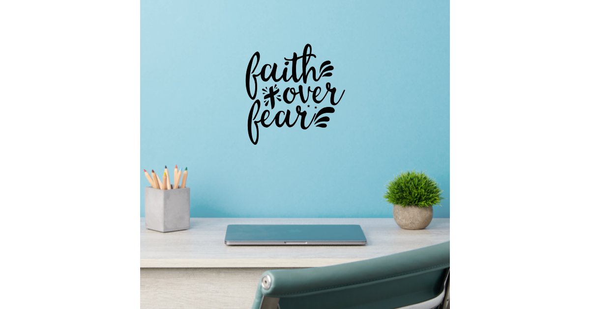 Christian Religious Bible Verse Faith Over Fear Wall Decal Zazzle
